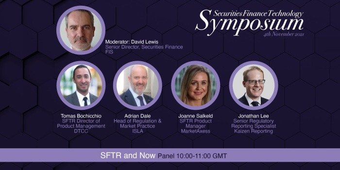 Join us for ‘SFTR and Now’ at the Securities Finance Technology Symposium