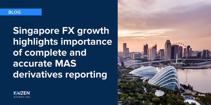 Singapore FX growth highlights importance of complete and accurate MAS derivatives reporting