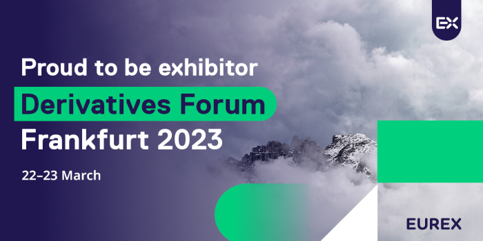 Join us at the EUREX Derivatives Forum 2023 in Frankfurt