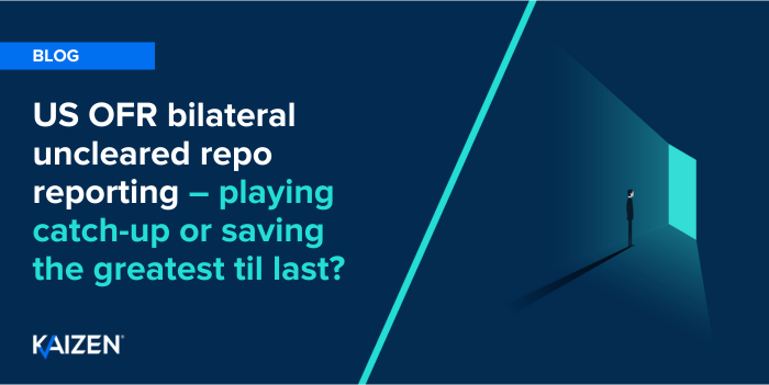 US OFR bilateral uncleared repo reporting – playing catch-up or saving the greatest till last?