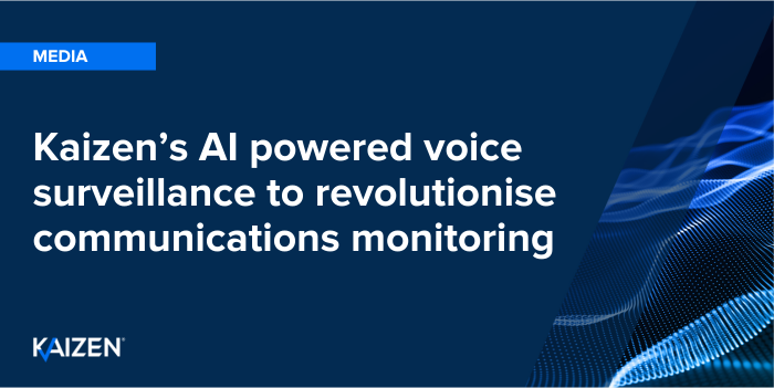 Kaizen’s AI powered voice surveillance set to revolutionise communications monitoring