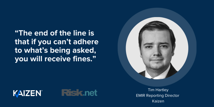 Kaizen’s Tim Hartley speaks to Risk on the deadline to backload EMIR derivatives reporting