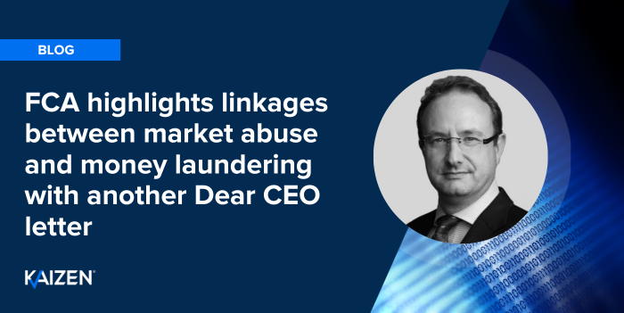 FCA highlights linkages between market abuse and money laundering, with another Dear CEO letter